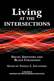 Living at the Intersections (Social Identities and Black Collegians) by Terrell L. Strayhorn, 9781623961473