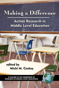 Making a Difference (Action Research in Middle Level Education) by Micki M. Caskey, 9781593113568