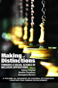 Making of Distinctions (Towards a Social Science of Inclusive Oppositions) by Antony Palackal, Nandita Chaudhary, Giuseppina Marsico, 9781648023200