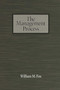 The Management Process (An Integrated Functional Approach) by William M. Fox, 9781607522331