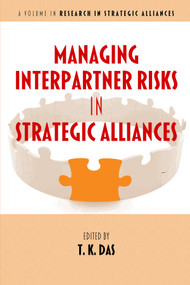 Managing Interpartner Risks in Strategic Alliances by T. K. Das, 9781641139083