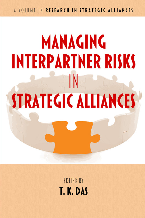 Managing Interpartner Risks in Strategic Alliances by T. K. Das, 9781641139083