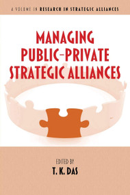 Managing Public-Private Strategic Alliances by T. K. Das, 9781623964870