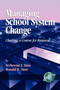 Managing School System Change (Charting a Course for Renewal) by Serbrenia J. Sims, Ronald R. Sims, 9781593110789