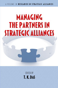 Managing the Partners in Strategic Alliances by T. K. Das, 9781648025907