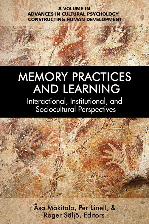 Memory Practices and Learning (Interactional, Institutional and Sociocultural Perspectives) by Åsa Mäkitalo, Per Linell, Roger Säljö, 9781681236193