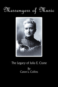 Messengers of Music (The Legacy of Julia E. Crane) by Caron L. Collins, 9781617355639