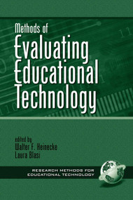 Methods of Evaluating Educational Technology by Walt Heinecke, Laura Blasi, 9781930608566