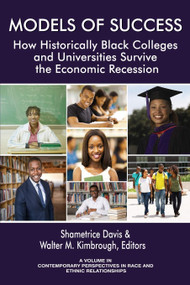 Models of Success (How Historically Black Colleges and Universities Survive the Economic Recession) by Shametrice Davis, Walter M. Kimbrough, 9781681239910