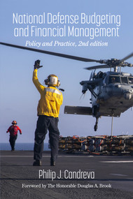 National Defense Budgeting and Financial Management (Policy and Practice) by Philip J. Candreva, 9798887305059