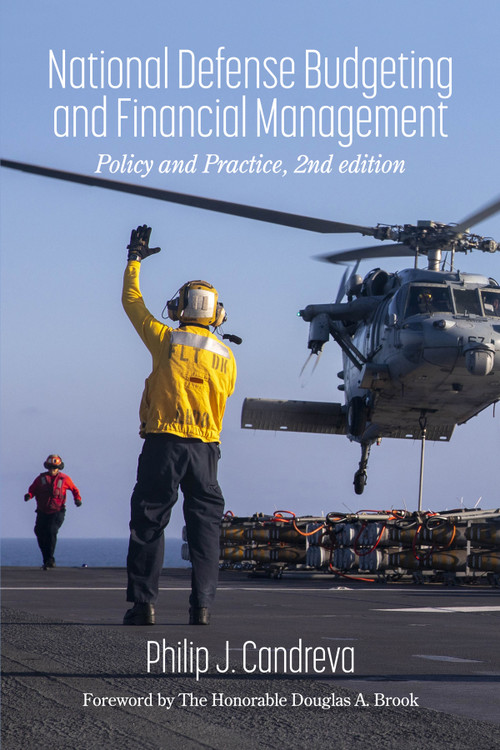 National Defense Budgeting and Financial Management (Policy and Practice) by Philip J. Candreva, 9798887305059