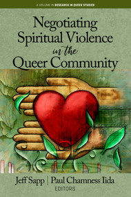 Negotiating Spiritual Violence in the Queer Community by Jeff Sapp, Paul Chamness Iida, 9781641136235