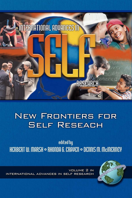The New Frontiers for Self Research by Herbert W. Marsh, Rhonda G. Craven, Dennis M. McInerney, 9781593111557