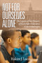 Not For Ourselves Alone (The Legacies of Two Pioneers of Black Higher Education in the United States) by Hakim J. Lucas, 9781641137881