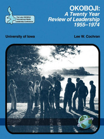 Okoboji (A Twenty Year Review of Leadership - 1955-1974) by Lee W. Cochran, 9781593111441