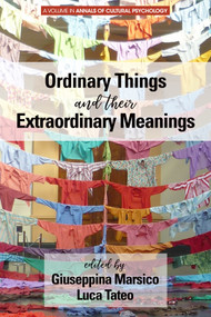 Ordinary Things and Their Extraordinary Meanings by Guiseppina Marsico, Luca Tateo, 9781641136822