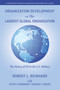 Organization Development in the Largest Global Organization (The History of OD in the U.S. Military) by Robert L. Reinhard, Peter F. Sorensen Jr., Therese F. Yaeger, 9781648027277