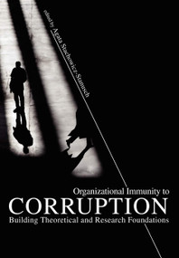 Organizational Immunity to Corruption (Building Theoretical and Research Foundations) by Agata Stachowicz-Stanusch, 9781617350504