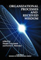 Organizational Processes and Received Wisdom by Daniel J. Svyantek, Kevin T. Mahoney, 9781623965501