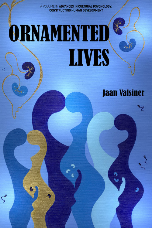 Ornamented Lives by Jaan Valsiner, 9781641134682