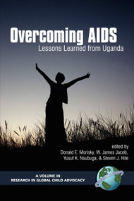 Overcoming AIDS (Lessons Learned from Uganda) by Donald E. Morisky, W. James Jacob, Yusuf K. Nsubuga, Steven J. Hite, 9781593114718