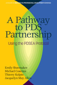 A Pathway to PDS Partnership (Using the PDSEA Protocol) by Emily Shoemaker, Michael N. Cosenza, Thierry Kolpin, Jacquelyn May Allen, 9781641139137