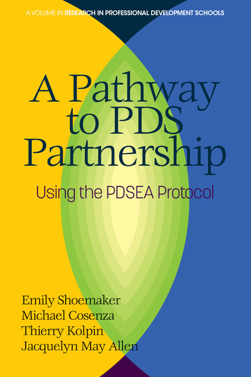 A Pathway to PDS Partnership (Using the PDSEA Protocol) by Emily Shoemaker, Michael N. Cosenza, Thierry Kolpin, Jacquelyn May Allen, 9781641139137