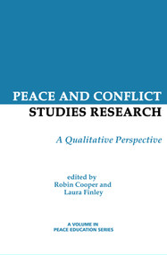 Peace and Conflict Studies Research (A Qualitative Perspective) by Robin Cooper, Laura L. Finley, 9781623966911