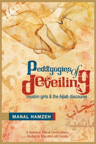 Pedagogies of Deveiling (Muslim Girls and the Hijab Discourse) by Manal Hamzeh, 9781617357220