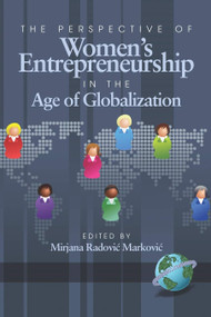 The Perspective of Women's Entrepreneurship in the Age of Globalization by Mirjana Radovi Markovi, 9781593117696