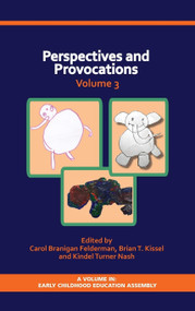 Perspectives and Provocations in Early Childhood Education - 9781623968984 by Carol Branigan Felderman, Brian T. Kissel, Kindel Turner Nash, 9781623968984