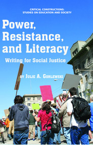 Power, Resistance, and Literacy by Julie A. Gorlewski, 9781617354052