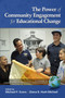 The Power of Community Engagement for Educational Change by Michael P. Evans, Diana B. Hiatt-Michael, 9781681231884