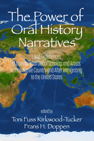 The Power of Oral History Narratives by Toni Fuss Kirkwood-Tucker, Frans H. Doppen, 9798887302973
