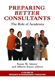 Preparing Better Consultants (The Role of Academia) by Susan Adams, Alberto Zanzi, 9781617356148