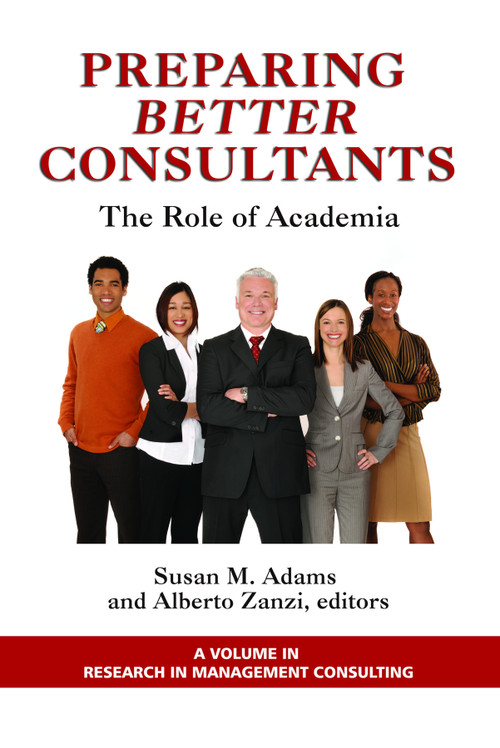 Preparing Better Consultants (The Role of Academia) by Susan Adams, Alberto Zanzi, 9781617356148