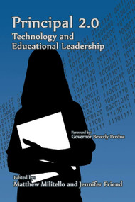 Principal 2.0 (Technology and Educational Leadership) by Matthew Militello, Jennifer Friend, 9781623963019