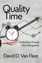 Quality Time (Productivity Through Time Management) by David D. Van Fleet, 9781648022418