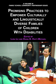 Promising Practices to Empower Culturally and Linguistically Diverse Families of Children with Disabilities by Lusa Lo, Diana B. Hiatt-Michael, 9781623966317