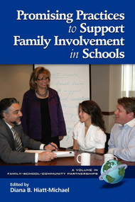 Promising Practices to Support Family Involvement in Schools by Diana B. Hiatt-Michael, 9781617350238