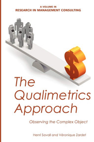 The Qualimetrics Approach (Observing the Complex Object) by Henri Savall, Véronique Zardet, 9781617354755