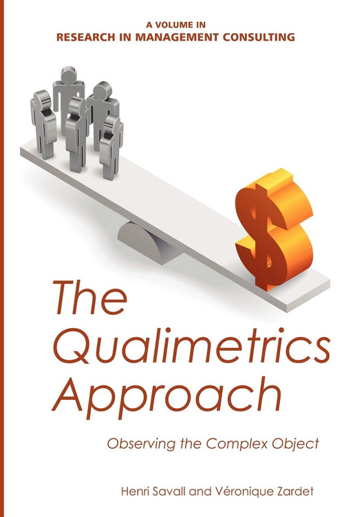 The Qualimetrics Approach (Observing the Complex Object) by Henri Savall, Véronique Zardet, 9781617354755