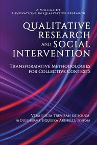 Qualitative Research and Social Intervention (Transformative Methodologies for Collective Contexts) by Vera Lucia Trevisan de Souza, Guilherme Siqueira Arinelli, 9781648025617