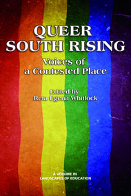 Queer South Rising (Voices of a Contested Place) by Reta Ugena Whitlock, 9781623961688