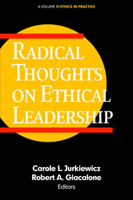 Radical Thoughts on Ethical Leadership by Carole L. Jurkiewicz, Robert A. Giacalone, 9781681239880
