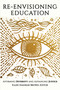 Re-Envisioning Education (Affirming Diversity and Advancing Justice) by Rajni Shankar-Brown, 9781648028441
