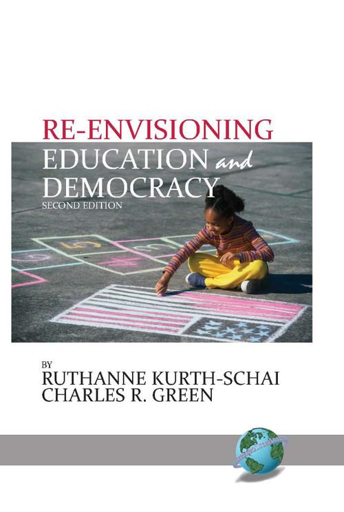 Re-envisioning Education & Democracy by Ruthanne Kurth-Schai, Charles R. Green, 9781681234236