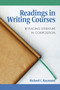 Readings in Writing Courses (Re-Placing Literature in Composition) by Richard C. Raymond, 9781617351419