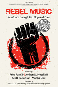 Rebel Music (Resistance through Hip Hop and Punk) by Priya Parmar, Anthony J. Nocella II, Scott Robertson, Martha Diaz, 9781623969097