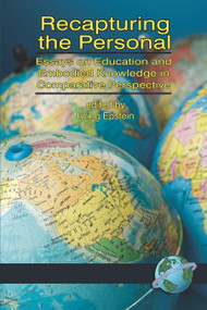 Recapturing the Personal (Essays on Education and Embodied Knowledge in Comparative Perspective) by Irving Epstein, 9781593115845